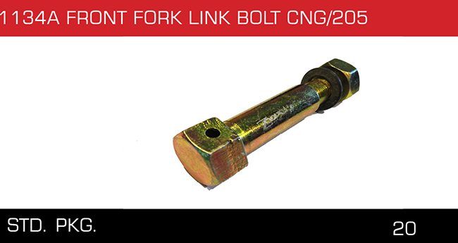 1134A FRONT FORL LINK BOLT CNG 205